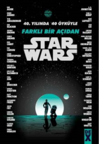 Starwars - 40. Yılında 40 Öyküyle Farklı Bir Açıdan