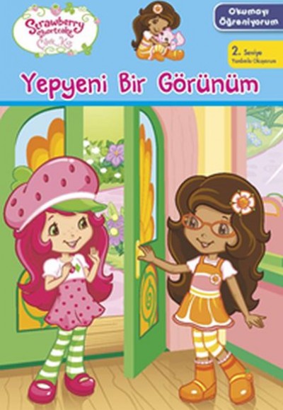 Çilek Kız Okumayı Öğreniyorum - Yepyeni Bir Görünüm