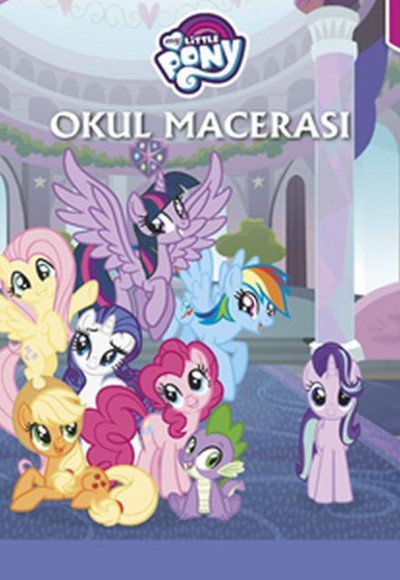 My Little Pony Okul Macerası - Öykü Kitabı