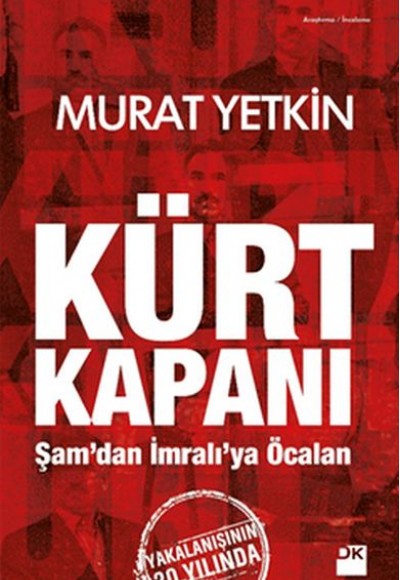 Kürt Kapanı - Şam’dan İmralı’ya Öcalan