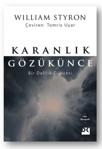 Karanlık Gözükünce - Bir Delilik Güncesi