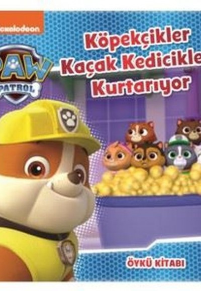 Paw Patrol Köpekçikler Kaçak Kedicikleri Kurtarıyor