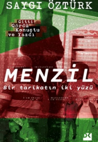 Menzil - Bir tarikatın iki yüzü