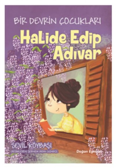 Bir Devrin Çocukları - Halide Edip Adıvar