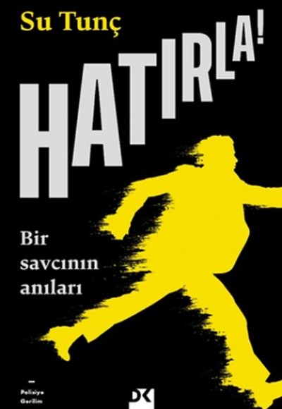 Hatırla! - Bir Savcının Anıları