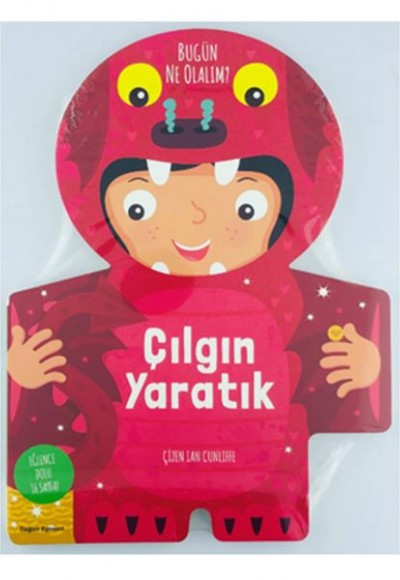 Çılgın Yaratık - Bugün Ne Olalım?