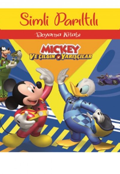 Mickey ve Çılgın Yarışçılar - Simli Parıltılı Boyama Kitabı