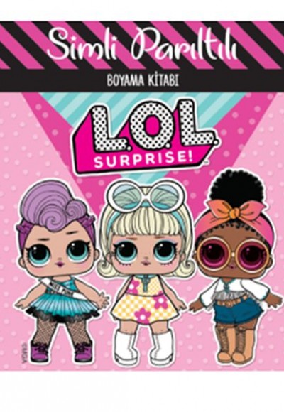 Lol Surprise! - Simli Parıltılı Boyama Kitabı