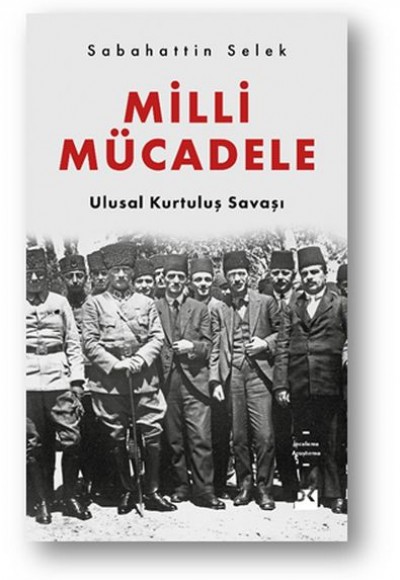 Milli Mücadele - Ulusal Kurtuluş Savaşı