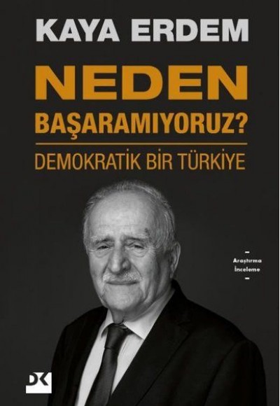 Neden Başaramıyoruz? - Demokratik Bir Türkiye