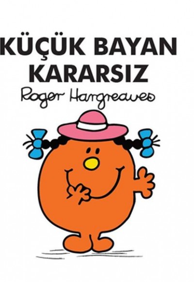 Küçük Bayan Kararsız