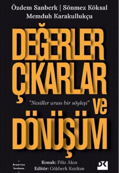 Değerler Çıkarlar ve Dönüşüm