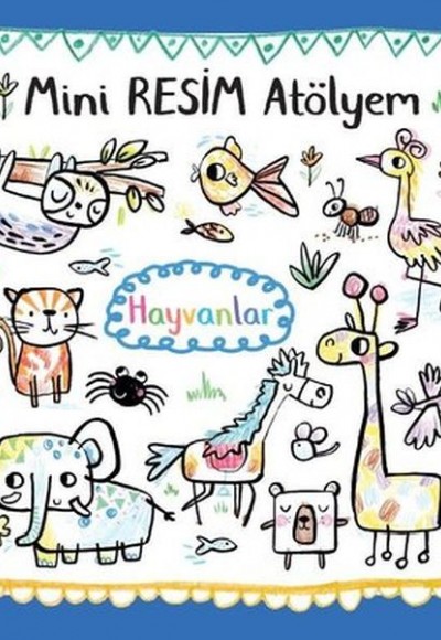 Hayvanlar - Mini Resim Atölyem