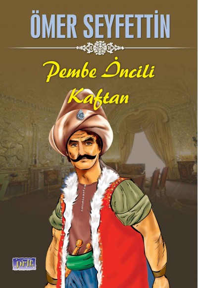 Ömer Seyfettin Pembe İncili Kaftan