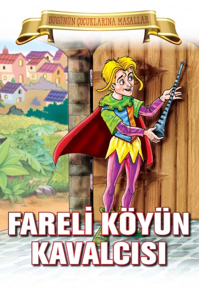 Fareli Köyün Kavalcısı - Bugünün Çocuklarına Masallar