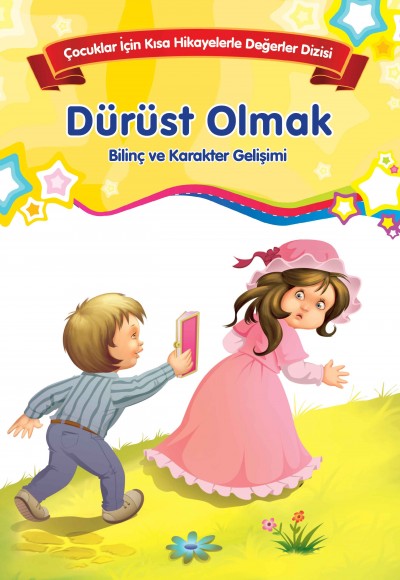 Dürüst Olmak - Bilinç ve Karakter Gelişimi