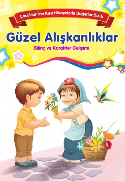 Güzel Alışkanlıklar - Bilinç ve Karakter Gelişimi