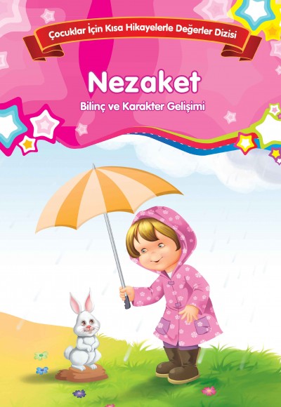 Nezaket - Bilinç ve Karakter Gelişimi