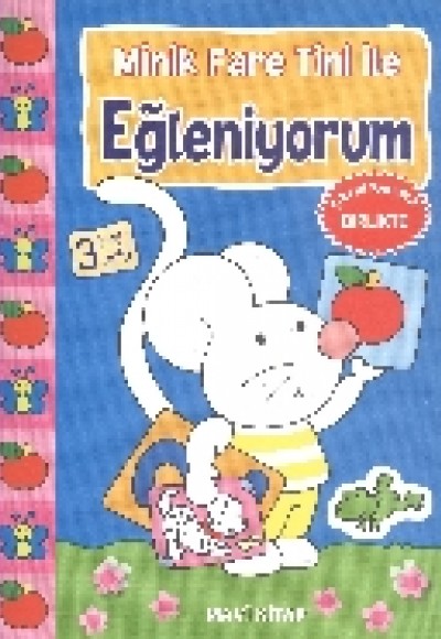 Minik Fare Tini ile Eğleniyorum : Mavi Kitap (3 Yaş Üstü)