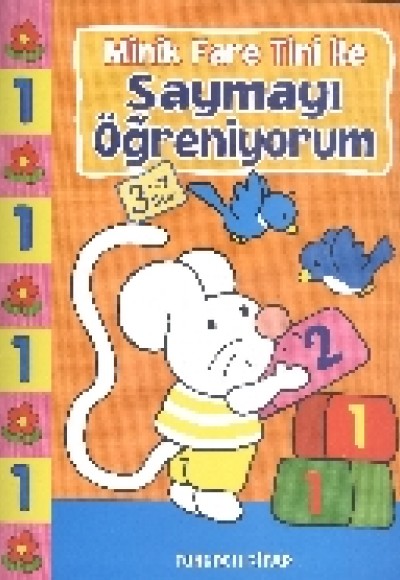 Minik Fare Tini ile Saymayı Öğreniyorum : Turuncu Kitap (3 Yaş Üstü)