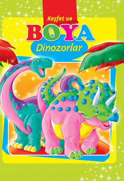 Dinozorlar / Keşfet ve Boya