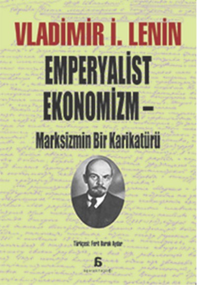 Emperyalist Ekonomizm - Marksizmin Bir Karikatürü