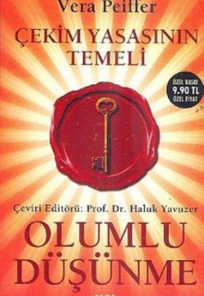 Çekim Yasasının Temeli - Olumlu Düşünme