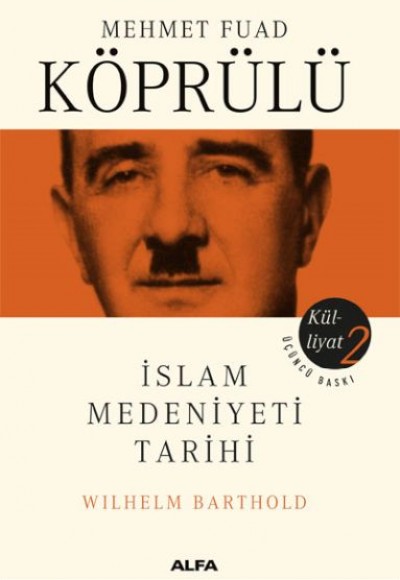 Mehmet Fuad Köprülü Külliyatı 2 - İslam Medeniyeti Tarihi