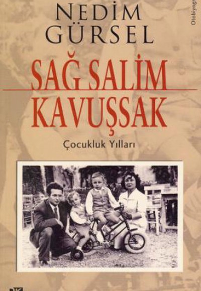 Sağ Salim Kavuşsak/ Çocukluk Yılları