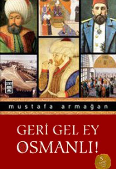 Geri Gel Ey Osmanlı