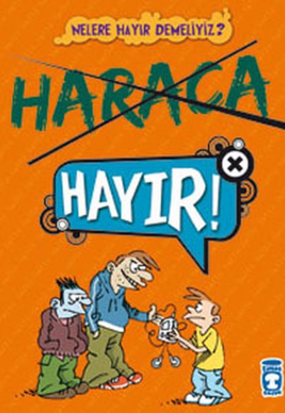 Haraca Hayır!! / Nelere Hayır Demeliyiz?