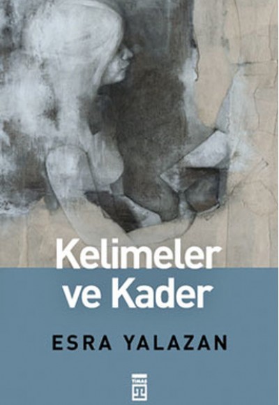 Kelimeler ve Kader