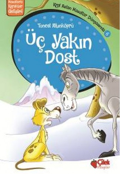 Kral Aslan Masallar Dünyasında 6 - Üç Yakın Dost