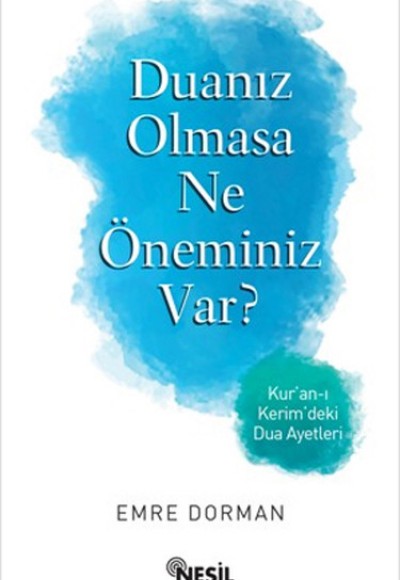 Duanız Olmasa Ne Öneminiz Var?