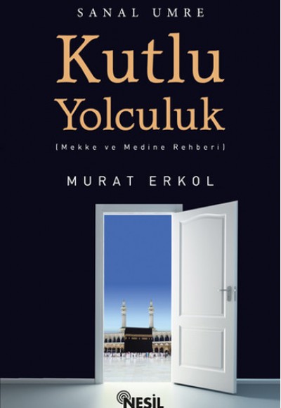 Kutlu Yolculuk - Sanal Umre