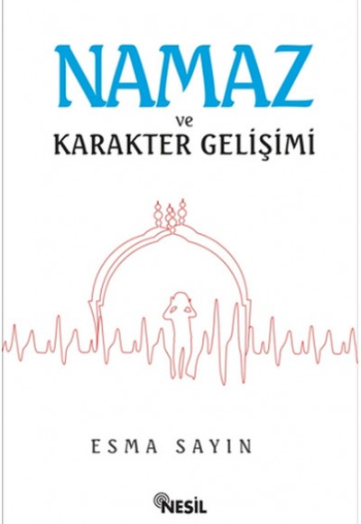 Namaz ve Karakter Gelişimi