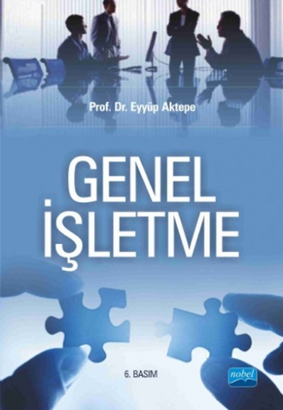 Genel İşletme / Prof. Dr. Eyyüp Aktepe