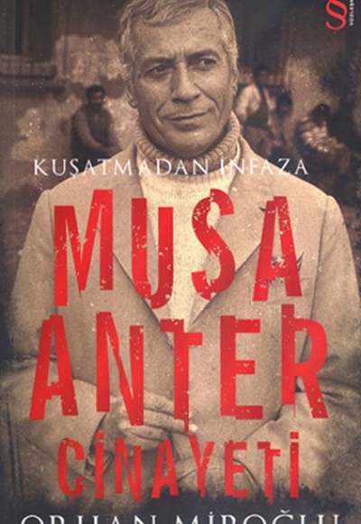 Musa Anter Cinayeti Kuşatmadan İnfaza