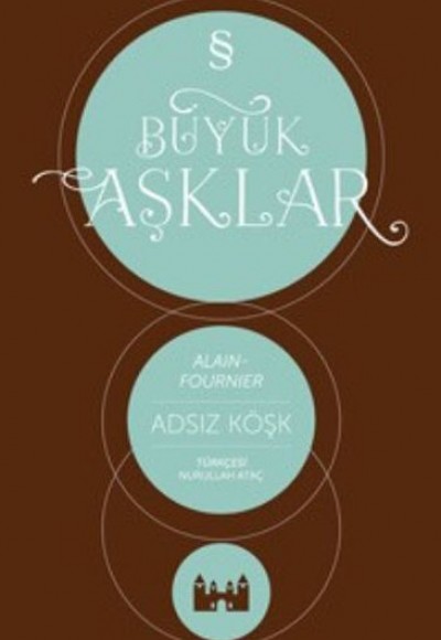 Büyük Aşklar - Adsız Köşk