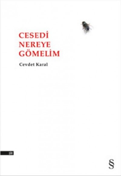 Cesedi Nereye Gömelim