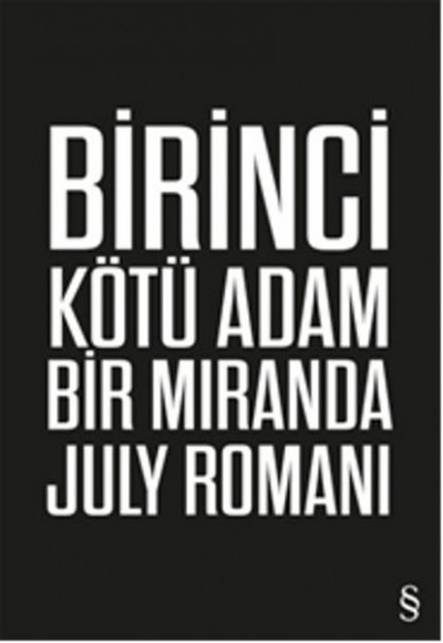 Birinci Kötü Adam  Bir Miranda July Romanı