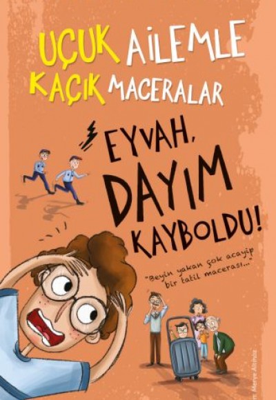 Eyvah, Dayım Kayboldu! - Uçuk Kaçık Ailemle Maceralar