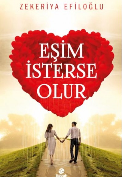 Eşim İsterse Olur - Evlilik Öyküleri 1