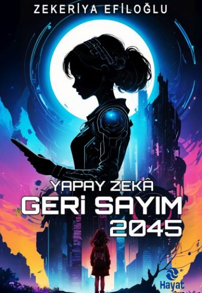 Yapay Zekâ Geri Sayım 2045