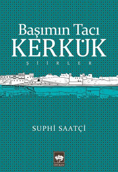 Başımın Tacı Kerkük