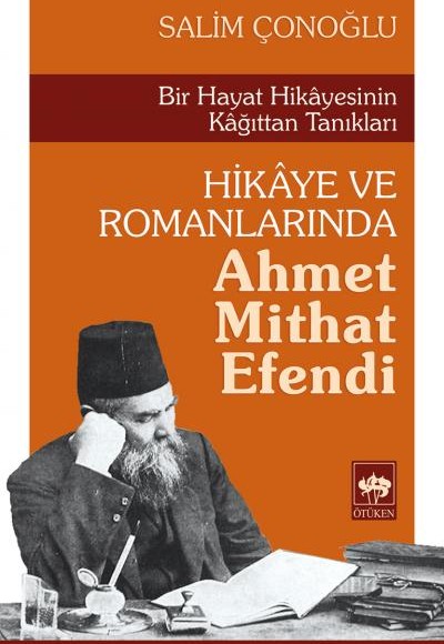 Hikaye ve Romanlarında Ahmet Mithat Efendi