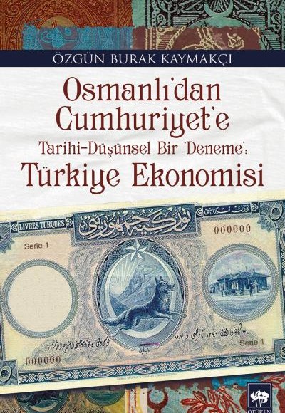 Osmanlıdan Cumhuriyete Türkiye Ekonomisi