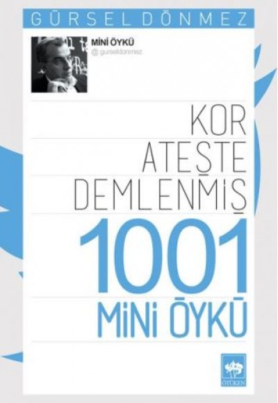 Kor Ateşte Demlenmiş 1001 Mini Öykü