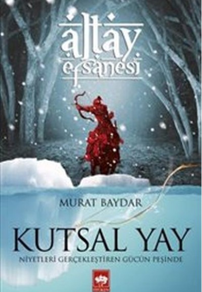 Altay Efsanesi - Kutsal Yay