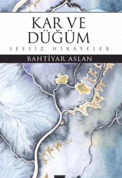 Kar ve Düğüm